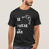 Northeast region of Brazil Se avexe não Tシャツ (正面)