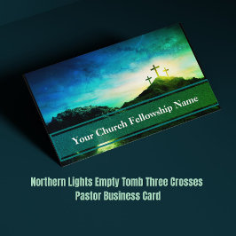 Northern Lights Empty Tomb Three Crosses Pastor 名刺