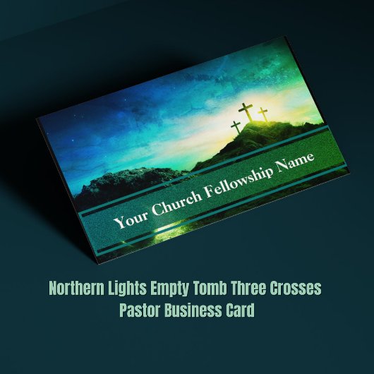 Northern Lights Empty Tomb Three Crosses Pastor 名刺