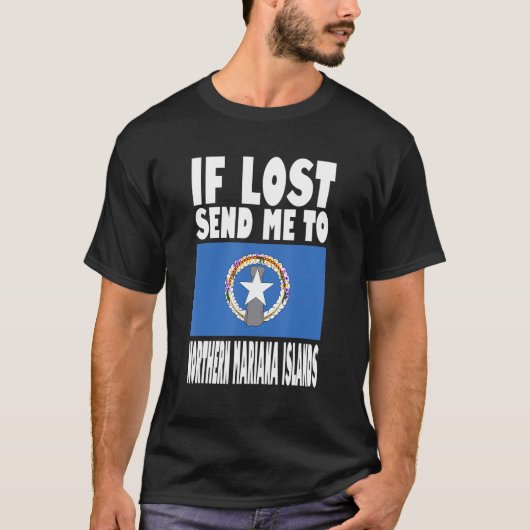 Northern Mariana Islands Flag Design If lost send Tシャツ (正面)