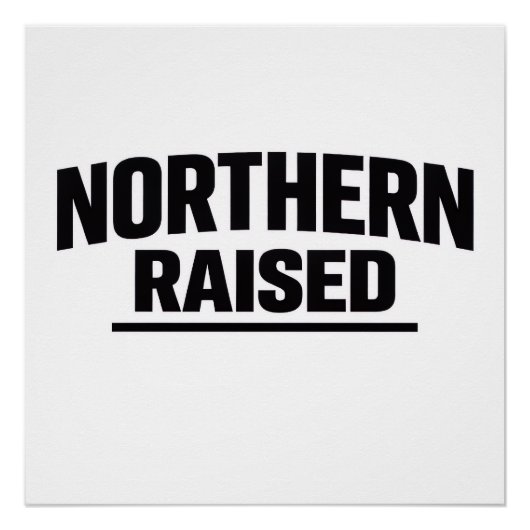 Northern Raised Poster ポスター (正面)