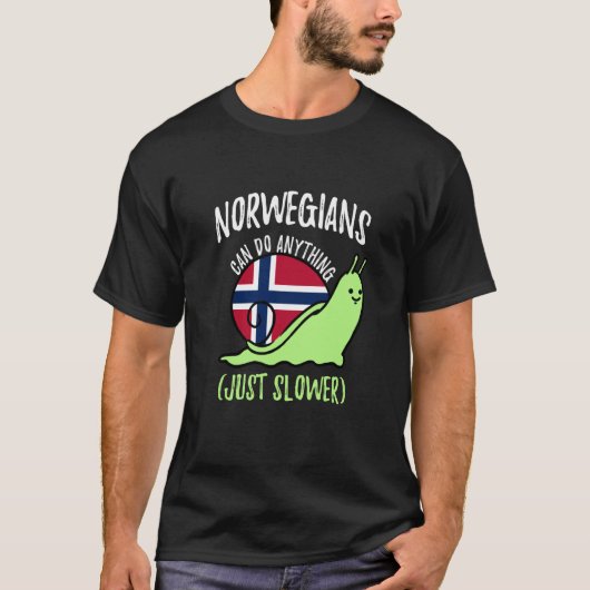 Norwegians Can Do Anything Just Slower Norway Tシャツ (正面)