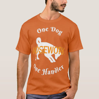 Nosework Dog One Dog One Handler Tシャツ