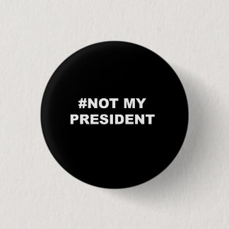 #NOT私の大統領 缶バッジ