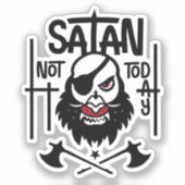 Not おもしろい Today Satan – 拘留 シール (正面)