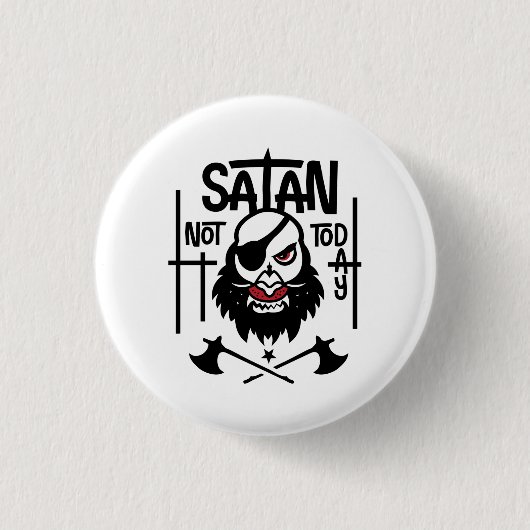 Not おもしろい Today Satan – 拘留 缶バッジ (正面)