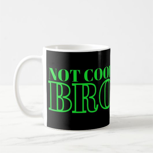 NOT クール BRO コーヒーマグカップ (左)