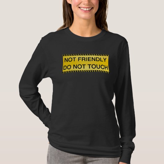 Not フレンドリー Do NotTouch警告テープ引用文 Tシャツ (正面)