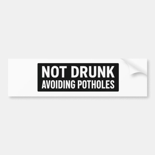 "Not 飲 - Avoid Potholes"カーおもしろいド バンパーステッカー (正面)