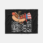 Not 4th July Until My Wiener Come Out Funny Hotdog フリースブランケット (正面(横))