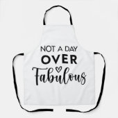 Not a Day Over Fabulous – Funny Birthday Quote エプロン (正面)