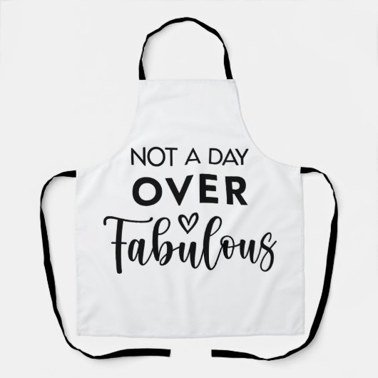 Not a Day Over Fabulous – Funny Birthday Quote エプロン (正面)