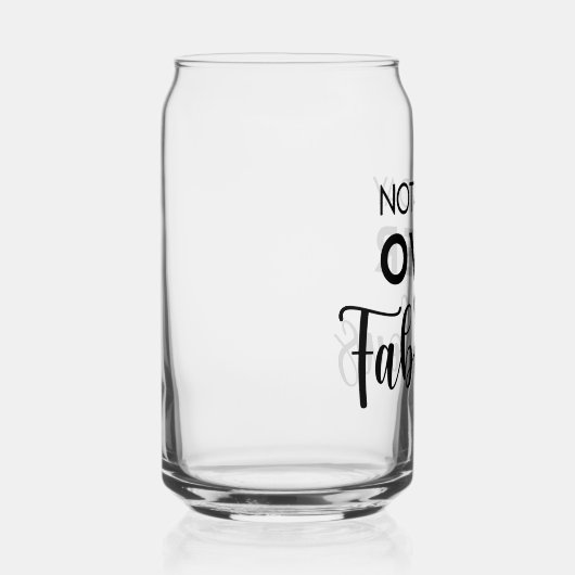 Not a Day Over Fabulous – Funny Birthday Quote ガラス缶 (右)