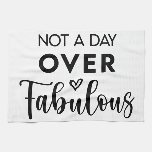 Not a Day Over Fabulous – Funny Birthday Quote キッチンタオル (横)