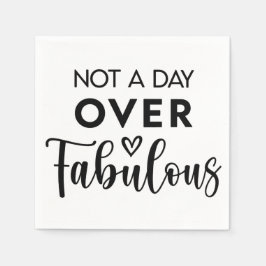 Not a Day Over Fabulous – Funny Birthday Quote スタンダードカクテルナプキン