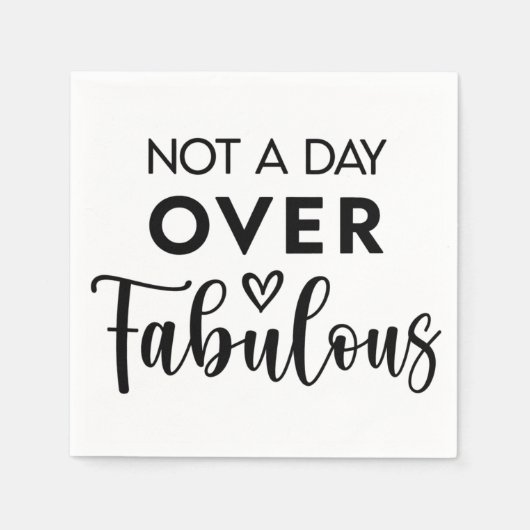 Not a Day Over Fabulous – Funny Birthday Quote スタンダードカクテルナプキン (正面)