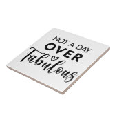 Not a Day Over Fabulous – Funny Birthday Quote タイル (側面)