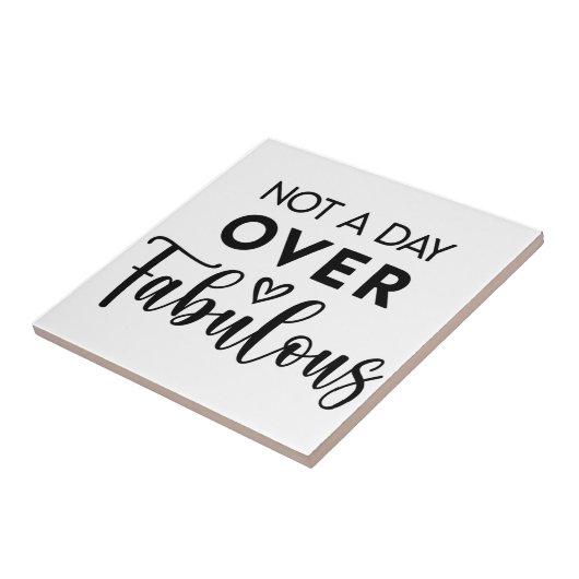 Not a Day Over Fabulous – Funny Birthday Quote タイル (側面)
