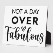 Not a Day Over Fabulous – Funny Birthday Quote フォトプラーク (側面)
