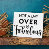 Not a Day Over Fabulous – Funny Birthday Quote フォトプラーク (側面)