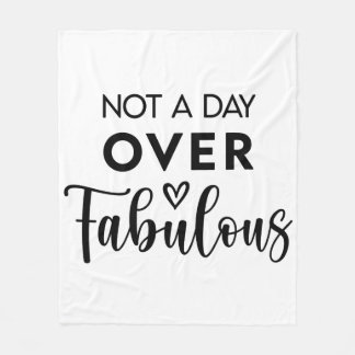 Not a Day Over Fabulous – Funny Birthday Quote フリースブランケット
