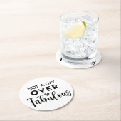 Not a Day Over Fabulous – Funny Birthday Quote ラウンドペーパーコースター (インサイチュ)