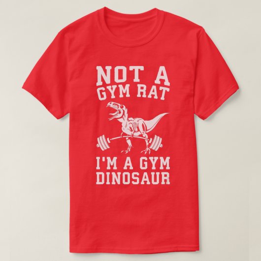 Not A Gym Rat Im A Gym恐竜のレックスおもしろいトレーニング Tシャツ (デザイン正面)