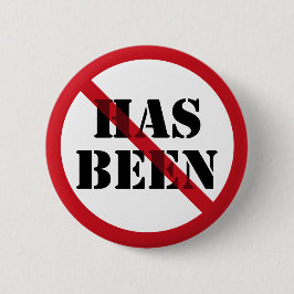 NOT A "HAS BEEN" 缶バッジ