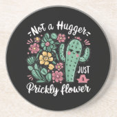 Not a Hugger Just a Prickly Flowerかわいいサボテンのおもしろい コースター (正面)