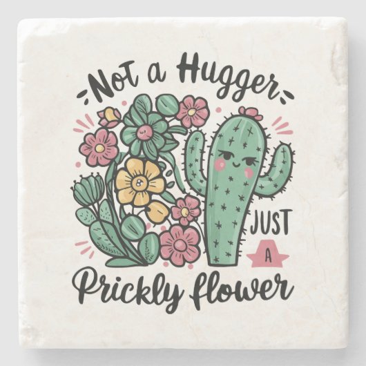 Not a Hugger Just a Prickly Flowerかわいいサボテンのおもしろい ストーンコースター (正面)