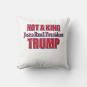 Not a King Just a Real President クッション (正面)