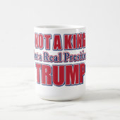 Not a King Just a Real President コーヒーマグカップ (中央)