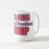 Not a King Just a Real President コーヒーマグカップ (正面右)