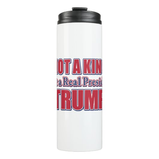 Not a King Just a Real President タンブラー (正面)