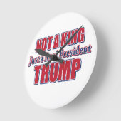 Not a King Just a Real President ラウンド壁時計 (傾斜)