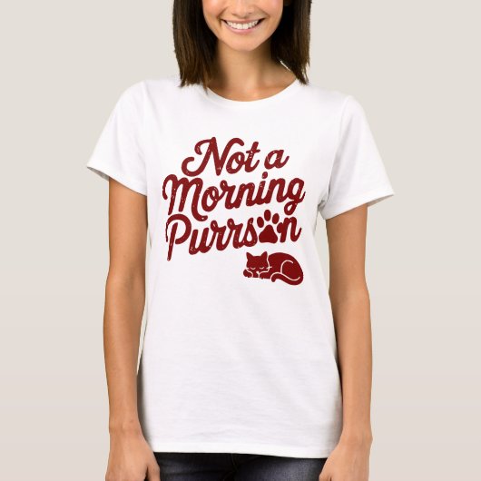 Not a Morning Purrson Funny Cat T-Shirt Tシャツ (正面)