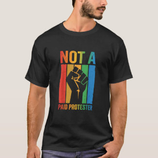 Not A Paid Protester Retro Rainbow Fist T-Shirt Tシャツ