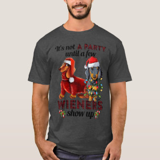 Not A Party Until A Few Wieners Show Up Funny girl Tシャツ