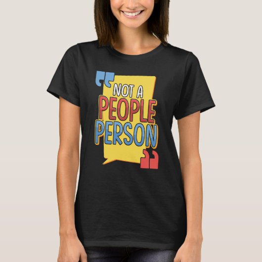 Not a People Person Introver Socially Awkward Tシャツ (正面)