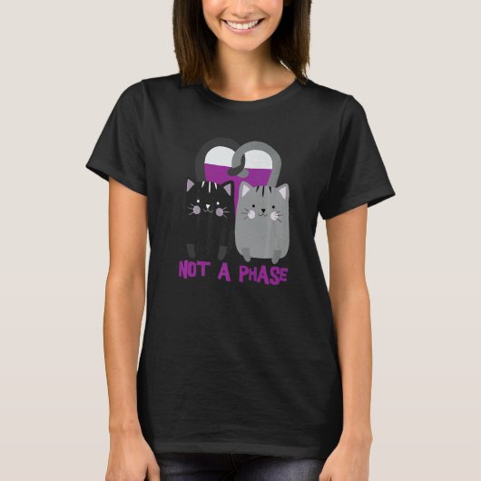 Not A Phase Cats Asexuality AceプライドLgbtq Tシャツ (正面)