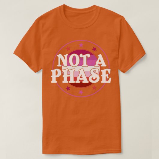 Not a Phase LesbianプライドLGBT Tシャツ (デザイン正面)
