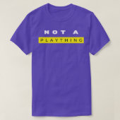 Not A Plaything 1 Tシャツ (デザイン正面)