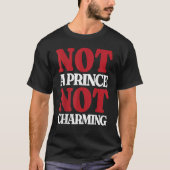 Not a prince not charming tシャツ (正面)