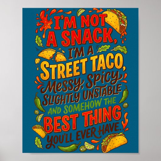 Not a snack a full street taco funny mexican tacos ポスター (正面)