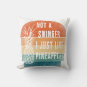 Not A Swinger I Just Like Pineapples pillow クッション (正面)