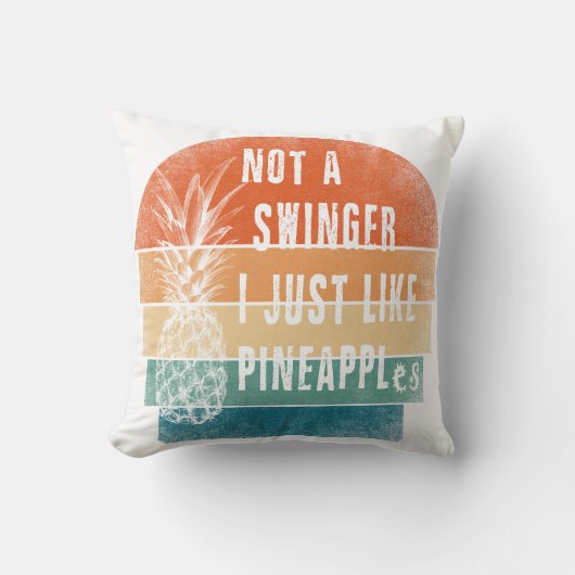 Not A Swinger I Just Like Pineapples pillow クッション (正面)