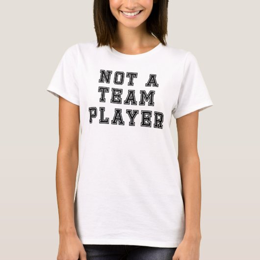 Not a Team Player Tシャツ (正面)