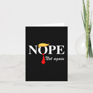 Not Again Funny Trump Apparel Nope Not Again Trump カード