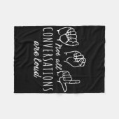 Not All Conversations Are Loud Asl American Sign L フリースブランケット (正面(横))