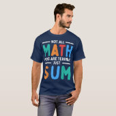 Not All Math Puns Are Terrible Just Sum Math Tシャツ (正面フル)